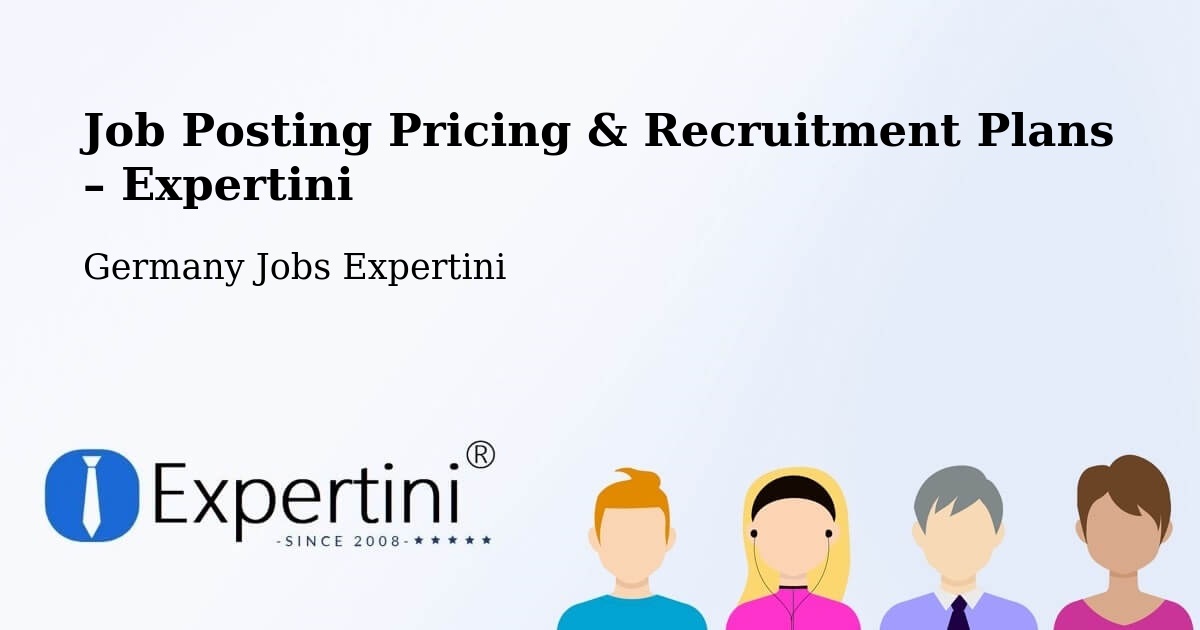 Job Posting Pricing & Recruitment Plans – Burgbernheim - Burgbernheim, Germany Jobs Expertini